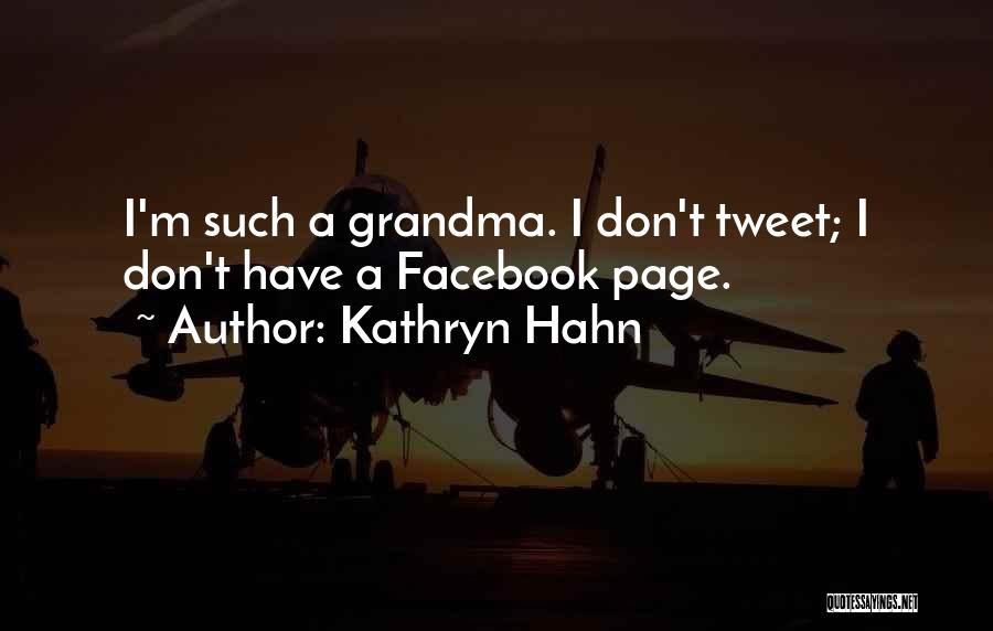 Kathryn Quotes By Kathryn Hahn