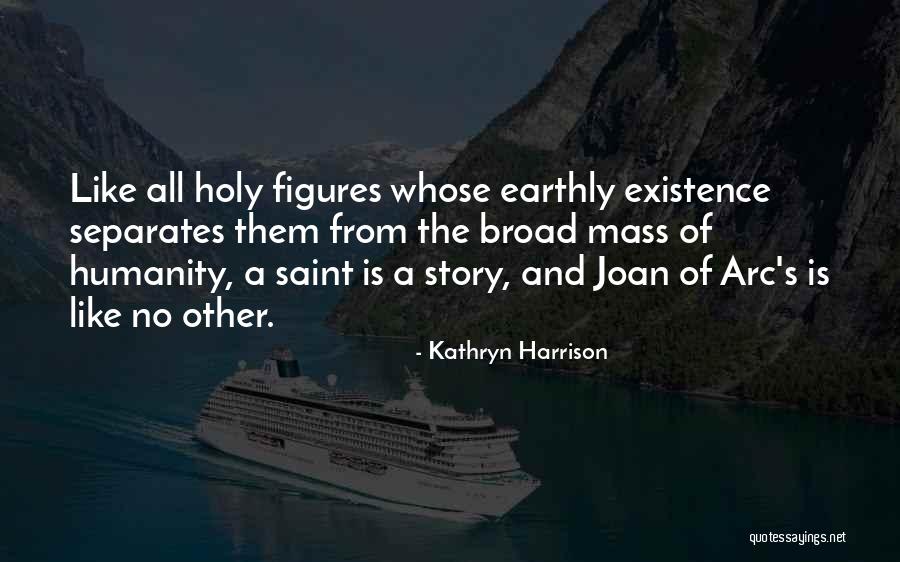 Kathryn Quotes By Kathryn Harrison