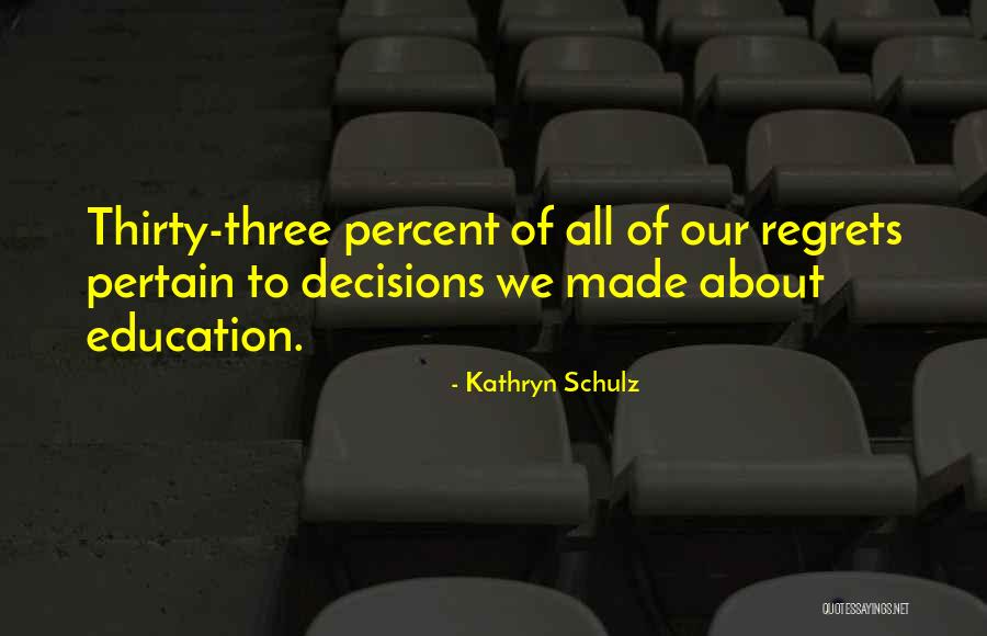 Kathryn Quotes By Kathryn Schulz