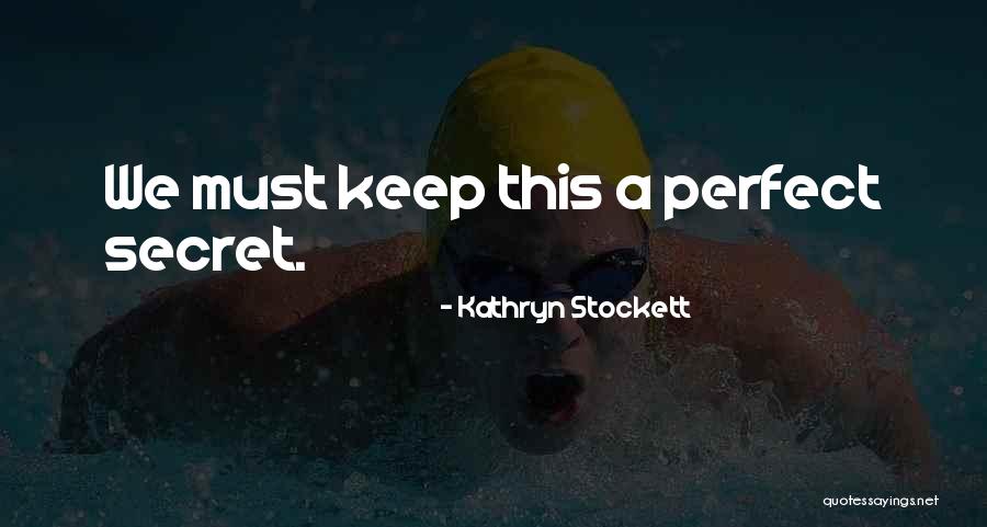 Kathryn Quotes By Kathryn Stockett