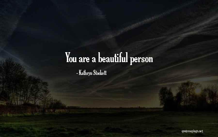 Kathryn Quotes By Kathryn Stockett