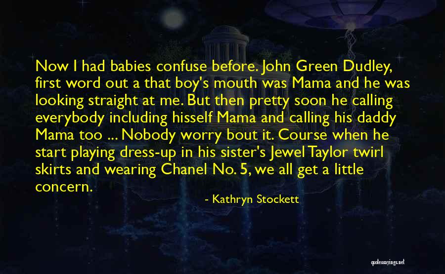 Kathryn Quotes By Kathryn Stockett