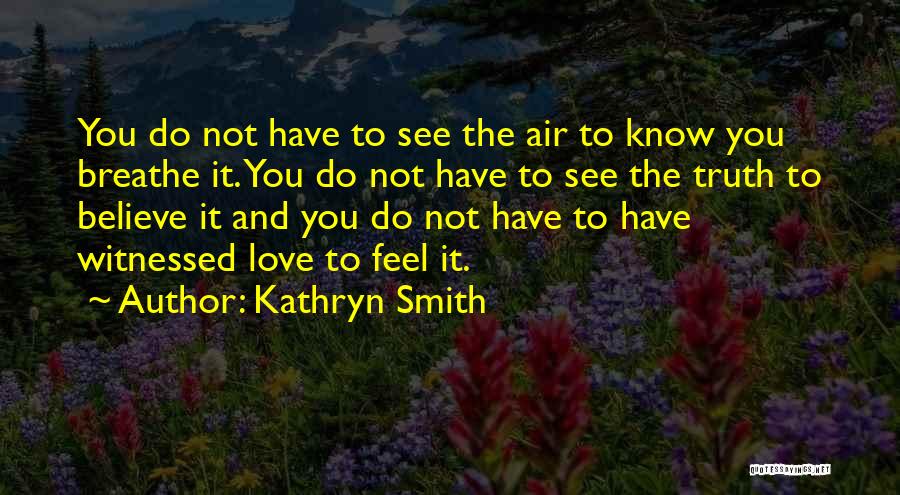 Kathryn Smith Quotes 788735