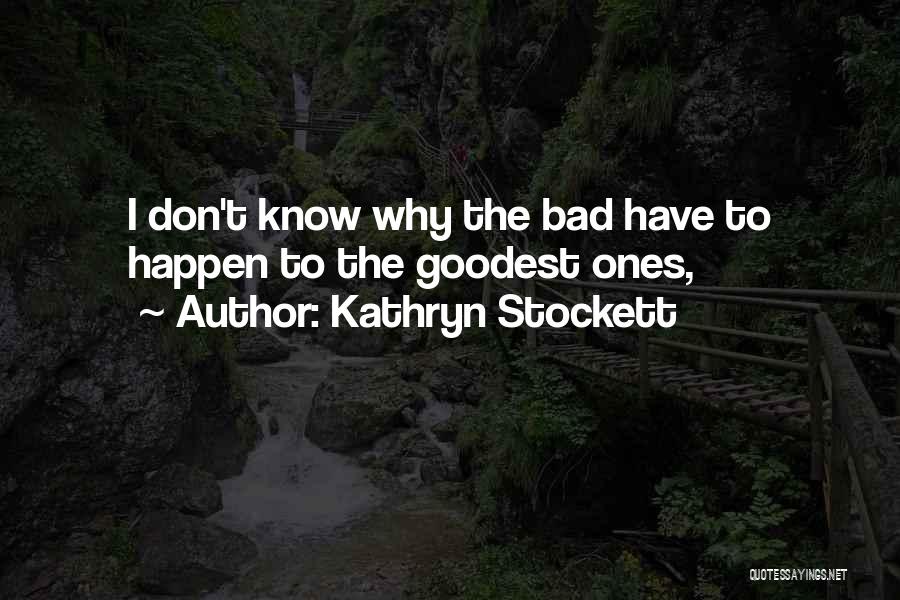 Kathryn Stockett Quotes 1306980