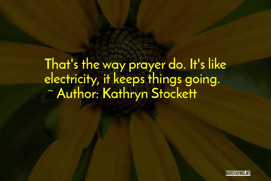 Kathryn Stockett Quotes 1419211