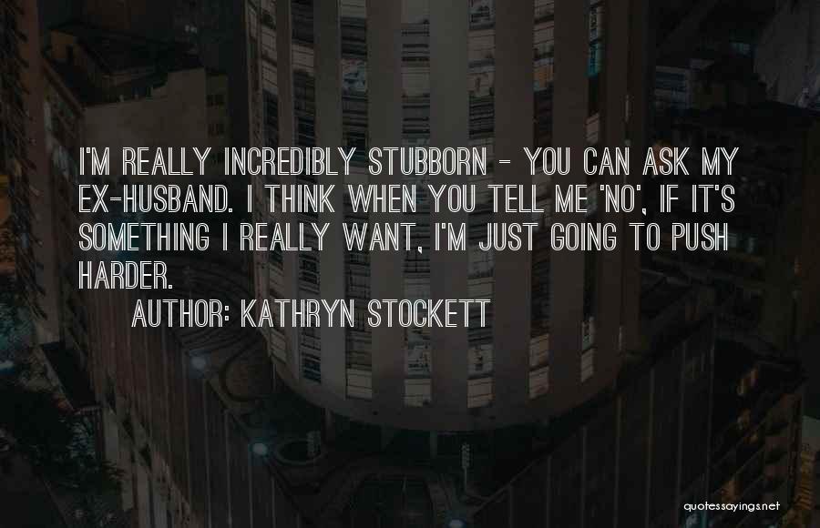 Kathryn Stockett Quotes 1473936