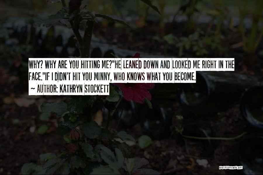 Kathryn Stockett Quotes 1602438