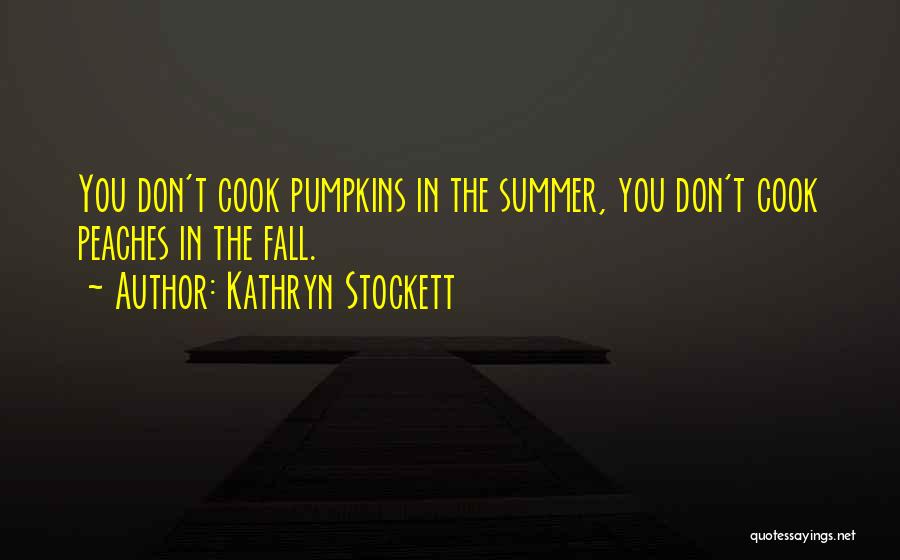 Kathryn Stockett Quotes 2104809