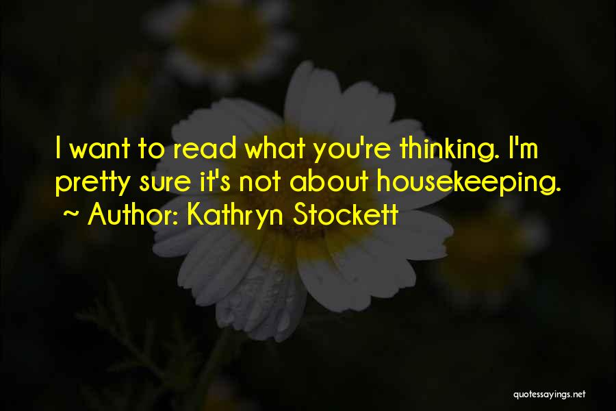 Kathryn Stockett Quotes 340867