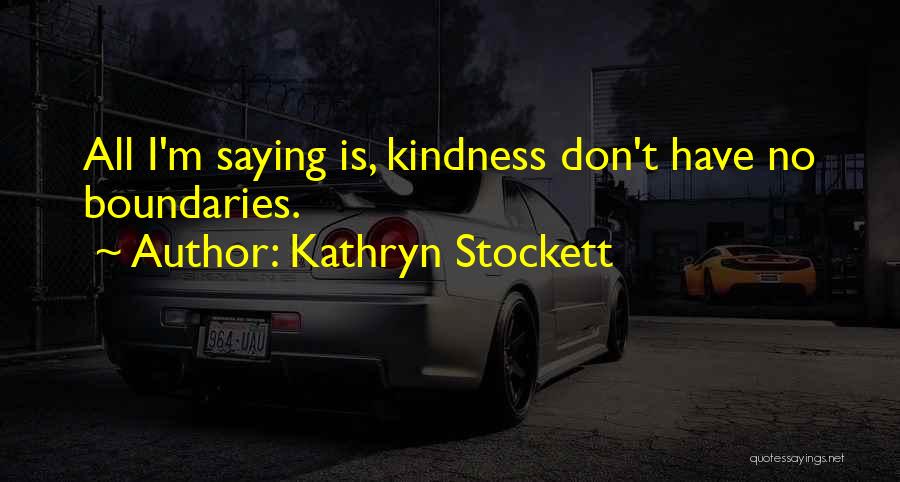 Kathryn Stockett Quotes 425571