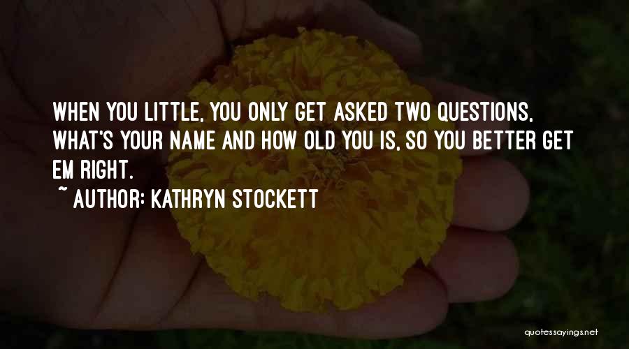Kathryn Stockett Quotes 487128