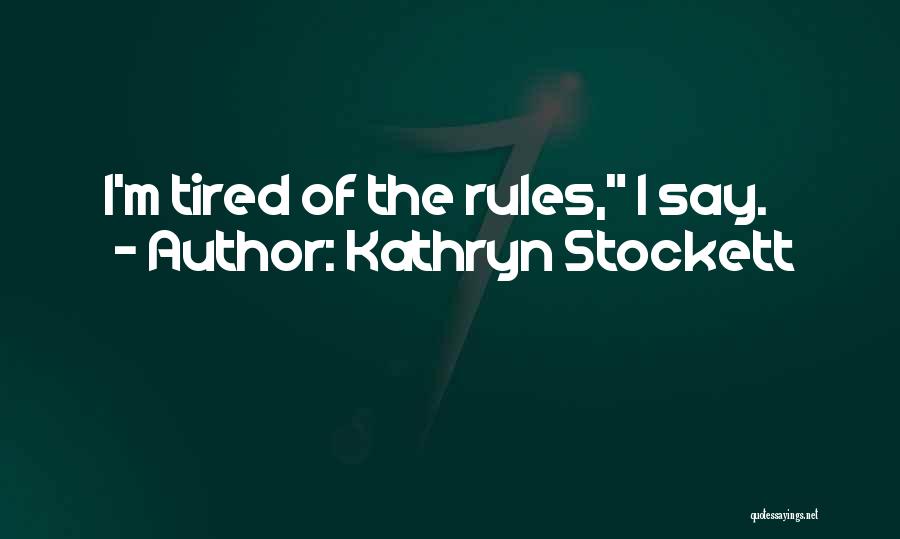 Kathryn Stockett Quotes 709108