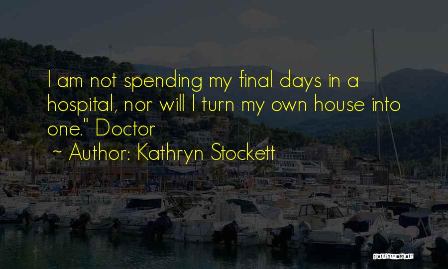 Kathryn Stockett Quotes 714139