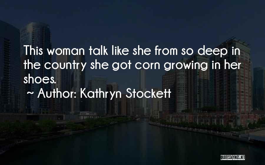 Kathryn Stockett Quotes 821704