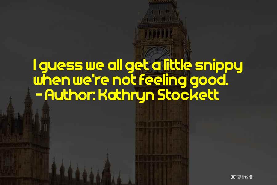 Kathryn Stockett Quotes 879413