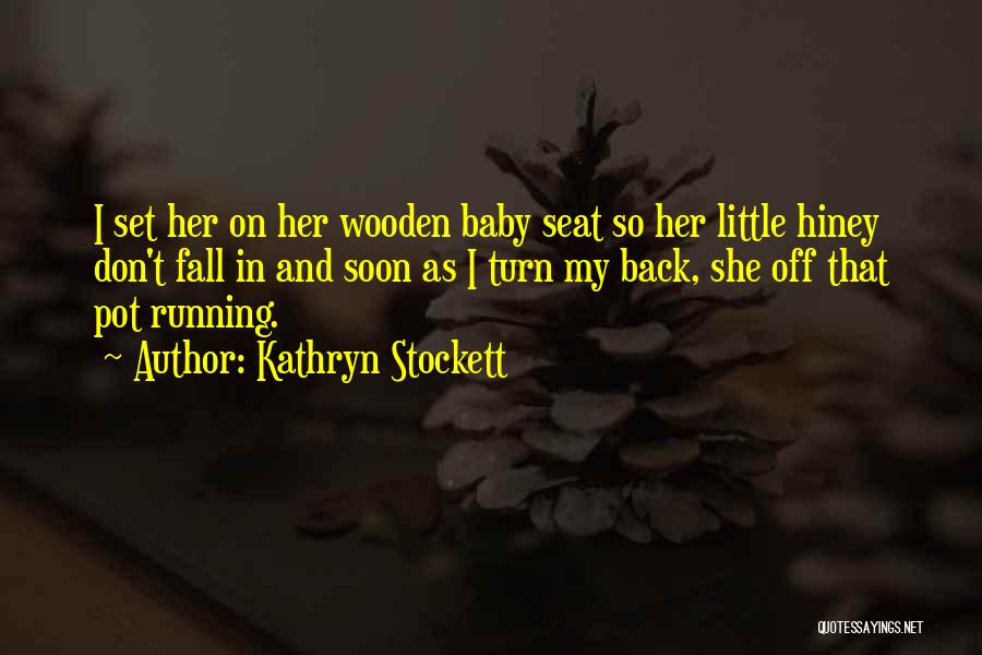 Kathryn Stockett Quotes 919255