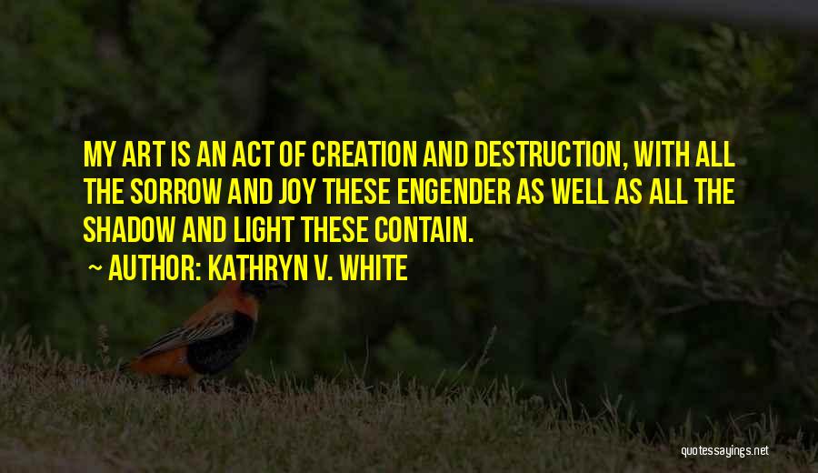 Kathryn V. White Quotes 1819194