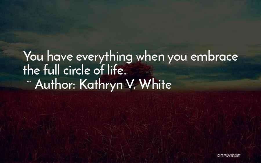 Kathryn V. White Quotes 337021