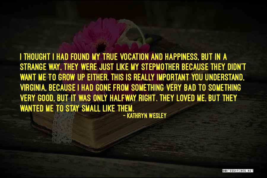 Kathryn Wesley Quotes 1544729 Kathryn Wesley Quotes 1544729