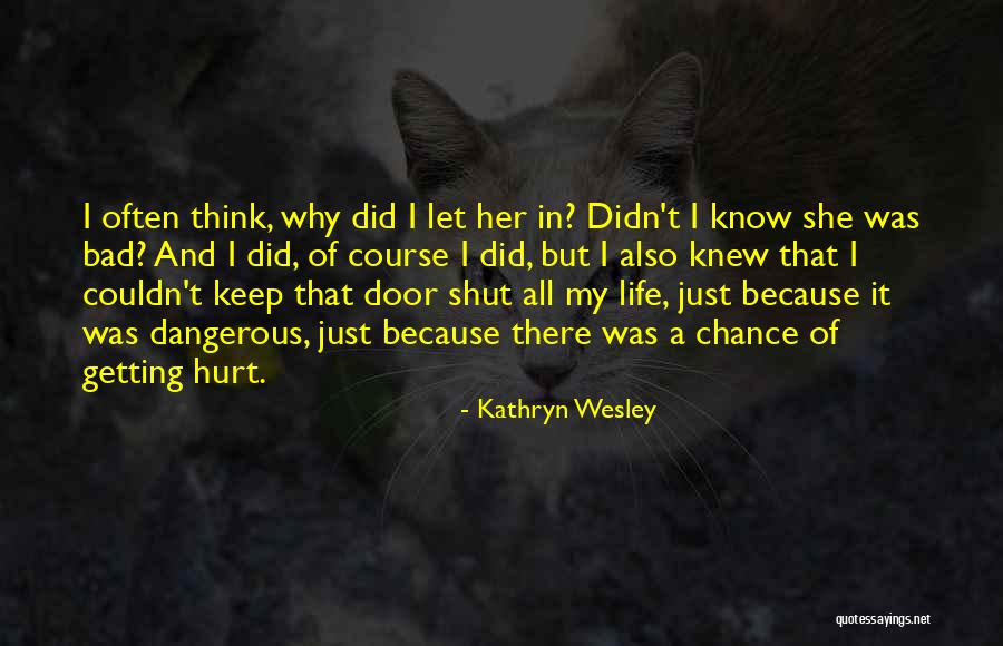 Kathryn Wesley Quotes 717333