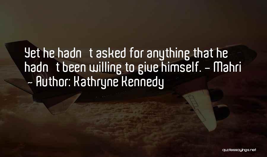 Kathryne Kennedy Quotes 90594