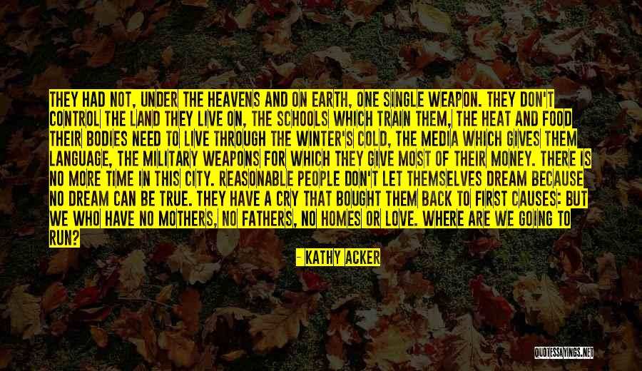 Kathy Acker Love Quotes By Kathy Acker Kathy Acker Love Quotes By Kathy Acker