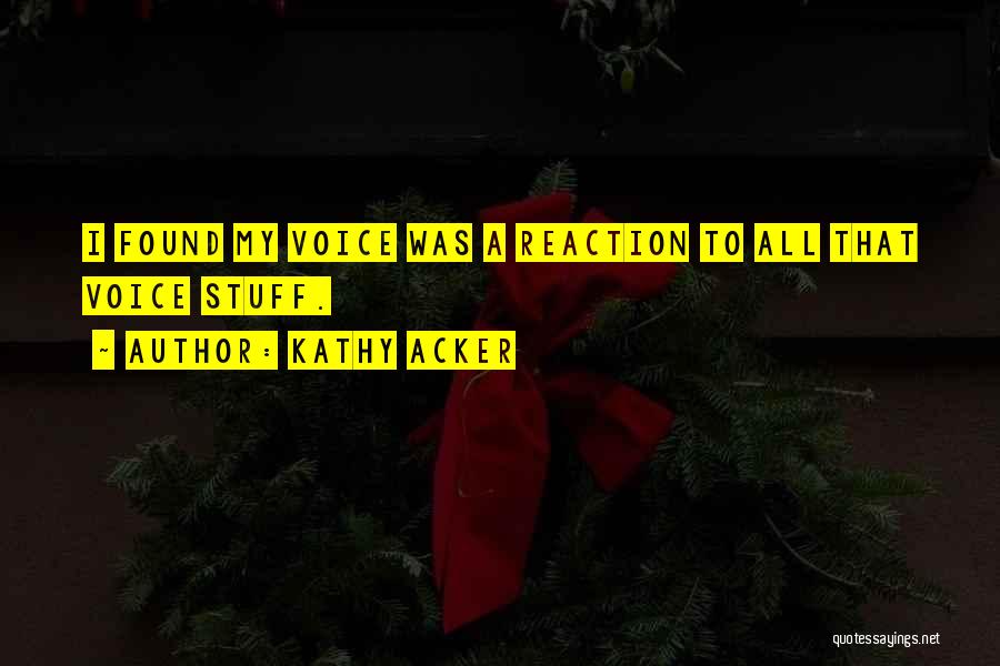 Kathy Acker Quotes 1192984