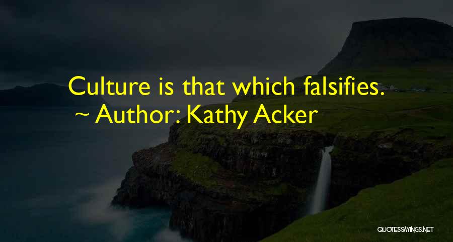 Kathy Acker Quotes 1357858