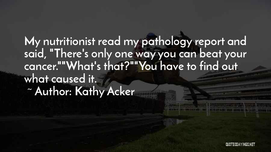 Kathy Acker Quotes 1601351