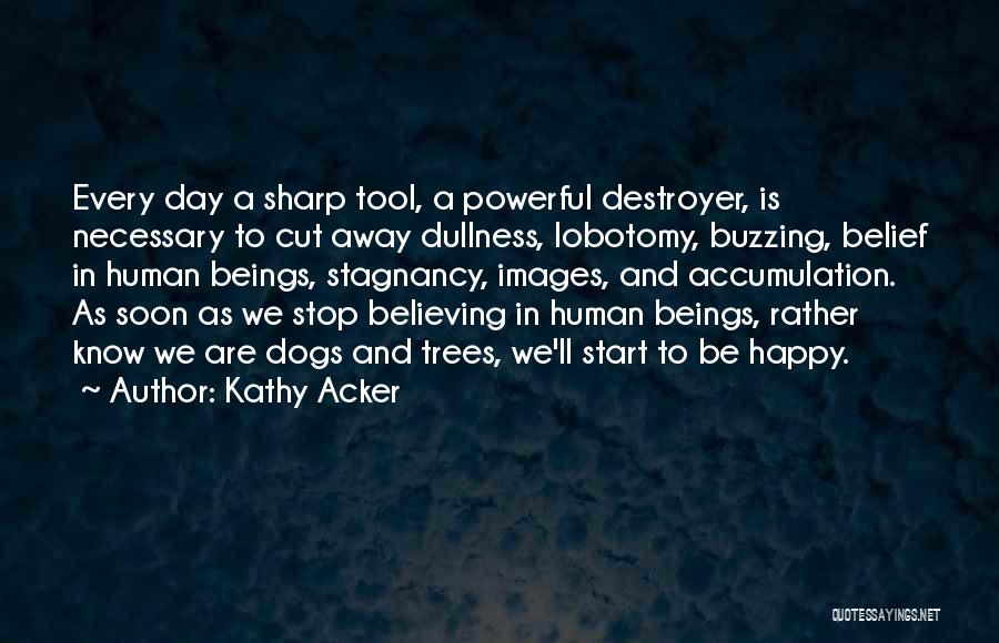 Kathy Acker Quotes 1916963