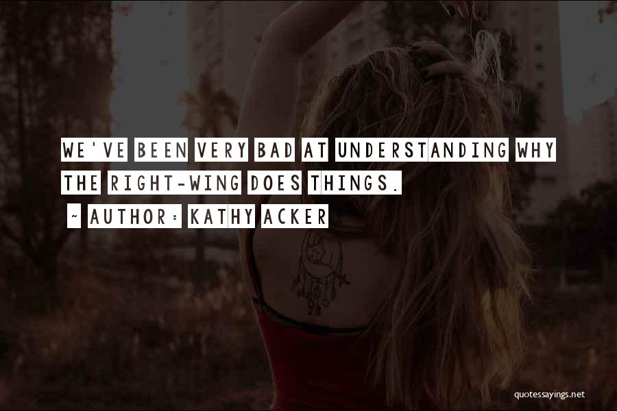 Kathy Acker Quotes 2239143