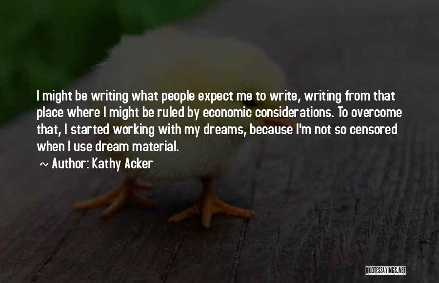 Kathy Acker Quotes 467881