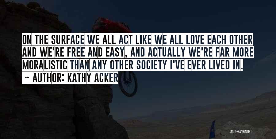 Kathy Acker Quotes 631389