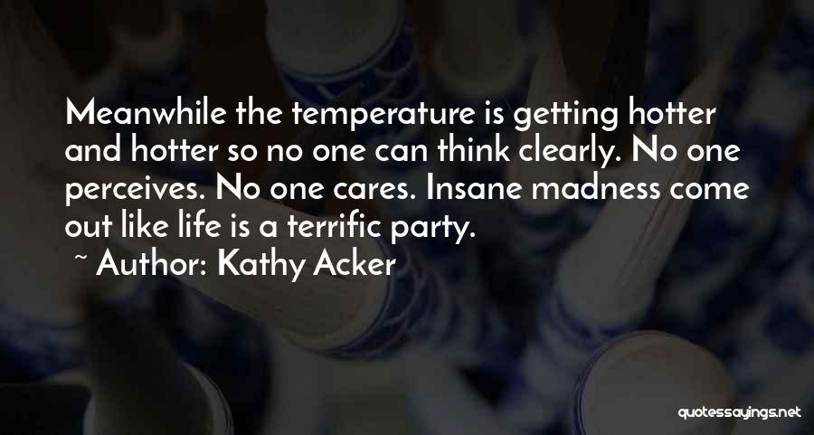Kathy Acker Quotes 940619