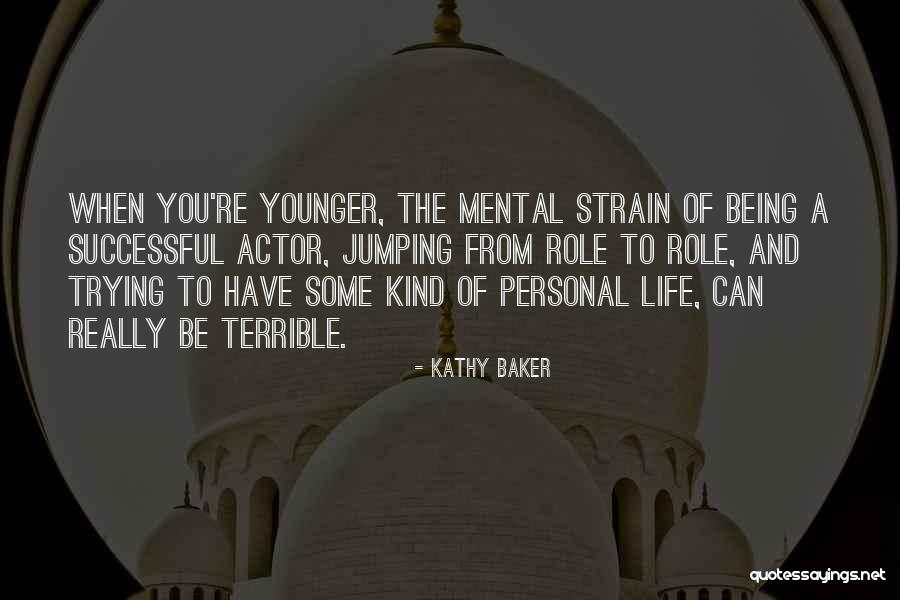 Kathy Baker Quotes 1046787 Kathy Baker Quotes 1046787