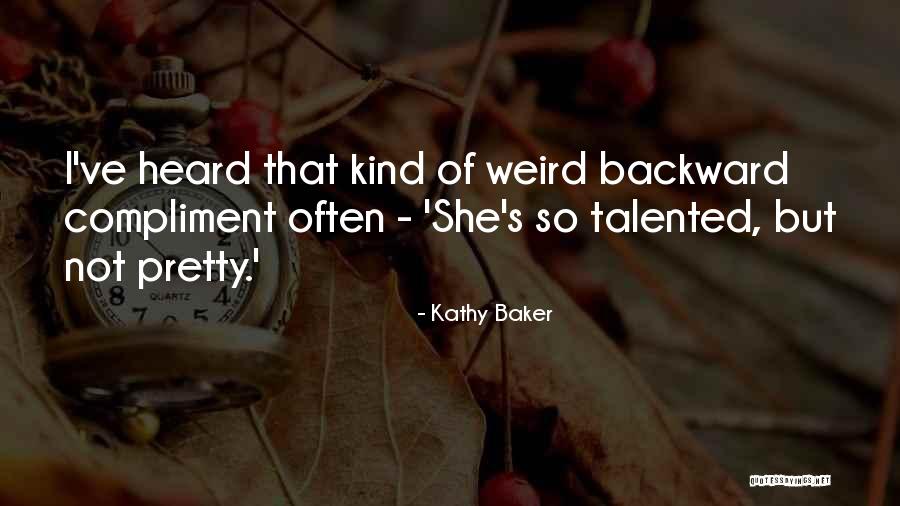 Kathy Baker Quotes 467569 Kathy Baker Quotes 467569