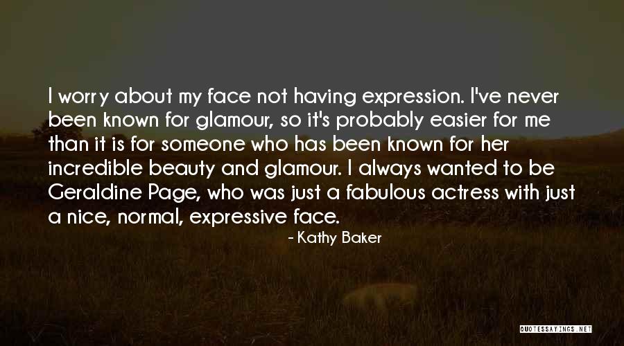 Kathy Baker Quotes 468897 Kathy Baker Quotes 468897
