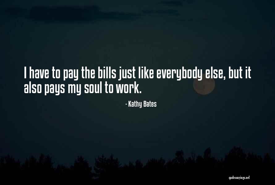 Kathy Bates Quotes 1088701 Kathy Bates Quotes 1088701