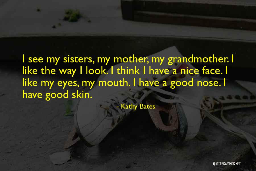 Kathy Bates Quotes 2199660 Kathy Bates Quotes 2199660