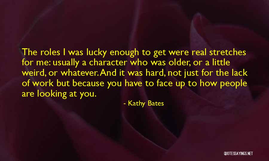 Kathy Bates Quotes 492064 Kathy Bates Quotes 492064