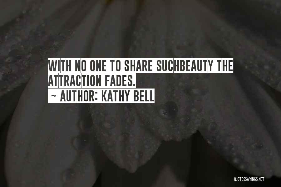 Kathy Bell Quotes 744519