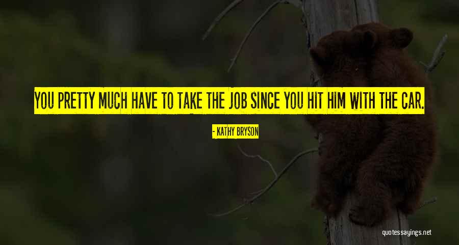 Kathy Bryson Quotes 1826053 Kathy Bryson Quotes 1826053