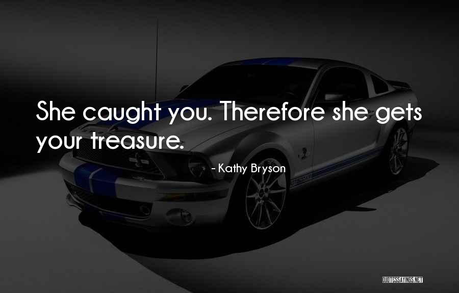 Kathy Bryson Quotes 2241328 Kathy Bryson Quotes 2241328