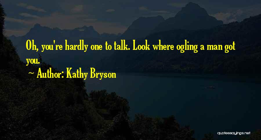 Kathy Bryson Quotes 455413