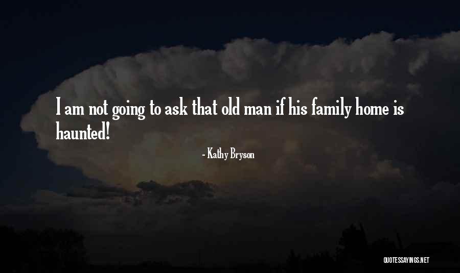 Kathy Bryson Quotes 821106 Kathy Bryson Quotes 821106
