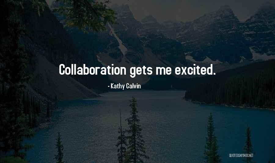 Kathy Calvin Quotes 238669 Kathy Calvin Quotes 238669