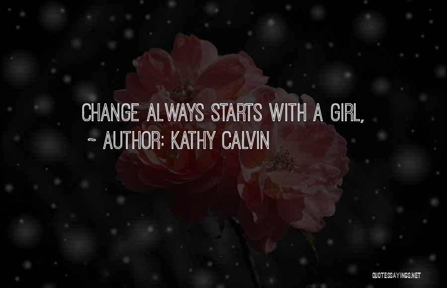 Kathy Calvin Quotes 886681