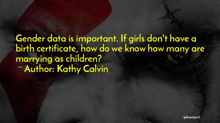 Kathy Calvin Quotes 899610