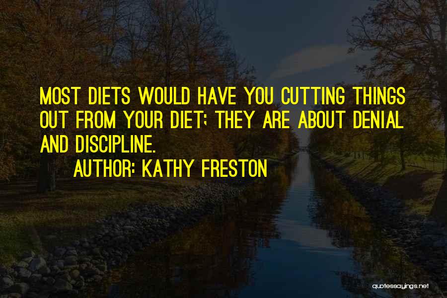 Kathy Freston Quotes 1076688