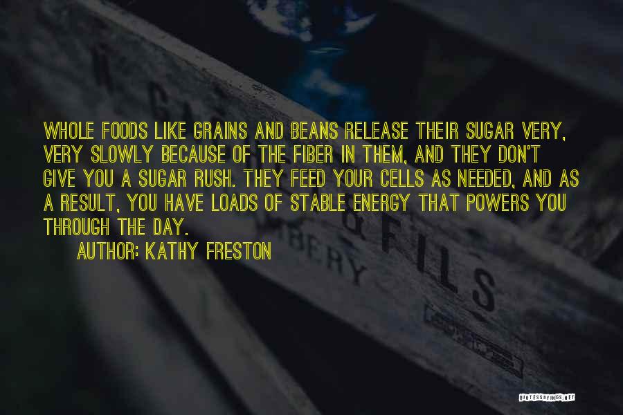 Kathy Freston Quotes 658376